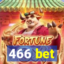 466 bet