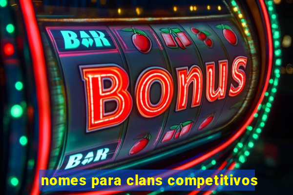 nomes para clans competitivos