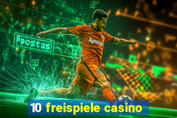 10 freispiele casino