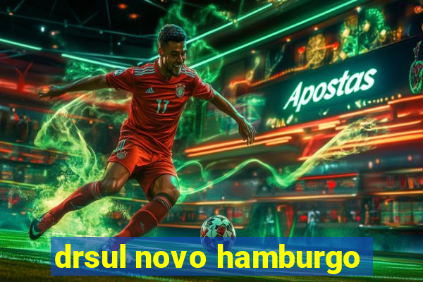 drsul novo hamburgo