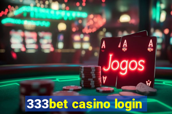 333bet casino login