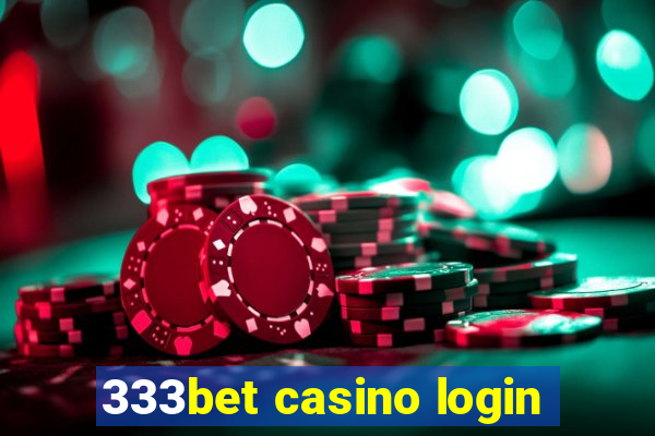 333bet casino login