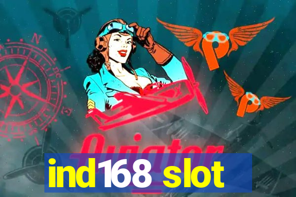 ind168 slot