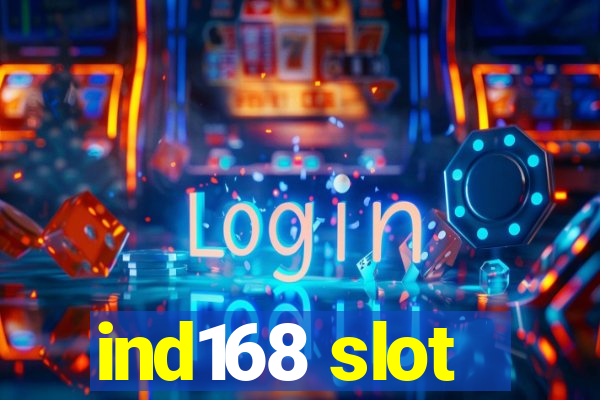 ind168 slot