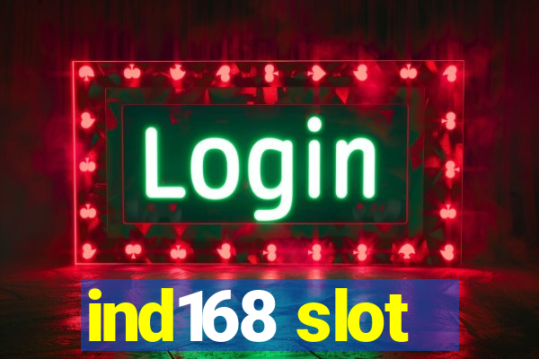 ind168 slot