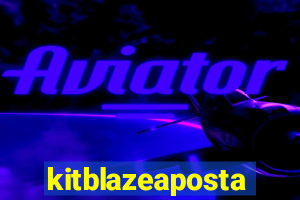 kitblazeaposta