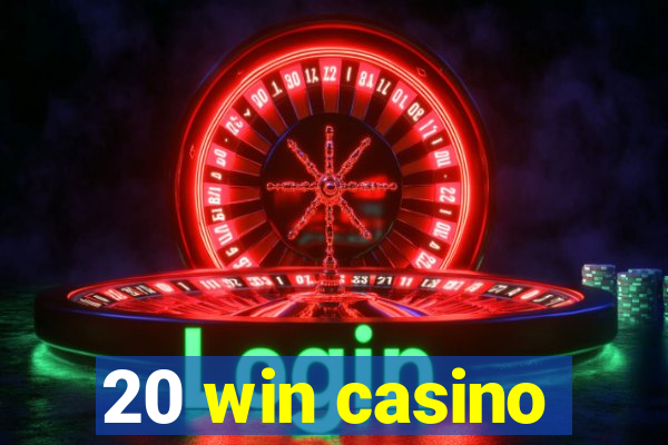 20 win casino