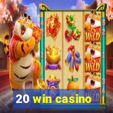 20 win casino