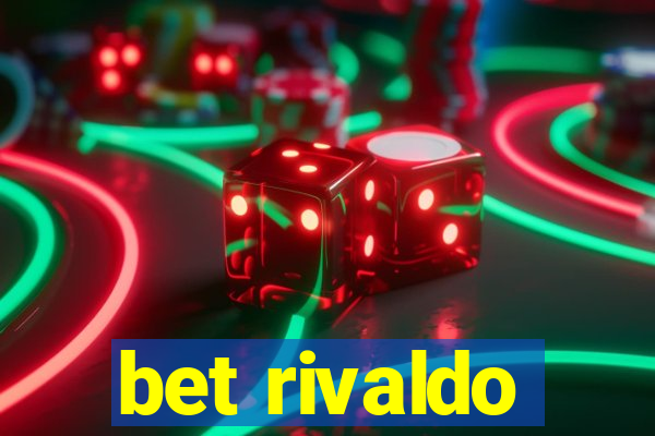 bet rivaldo