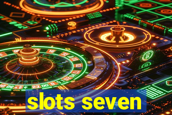 slots seven