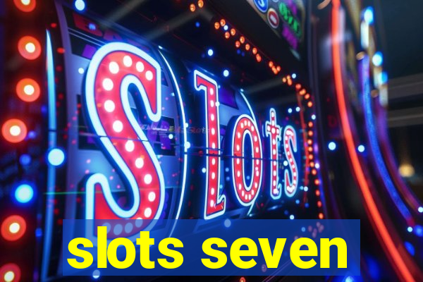 slots seven