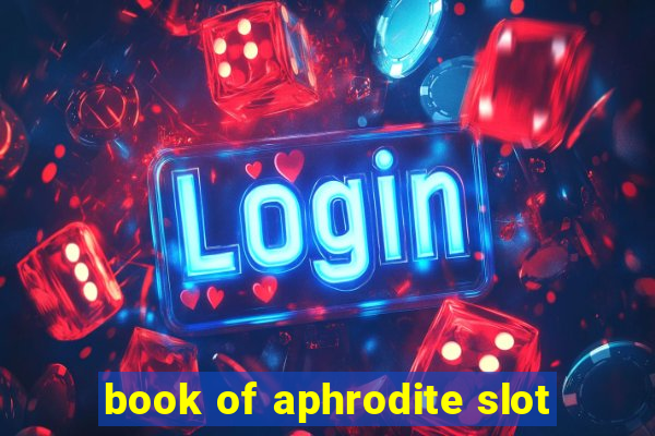 book of aphrodite slot