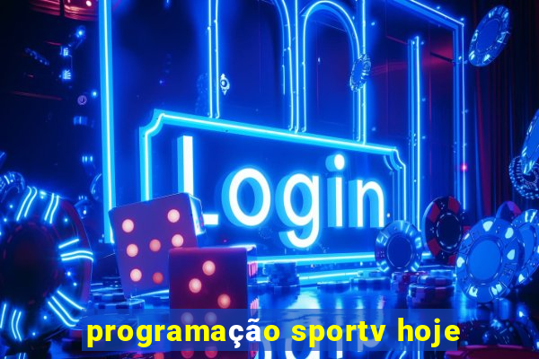 programação sportv hoje