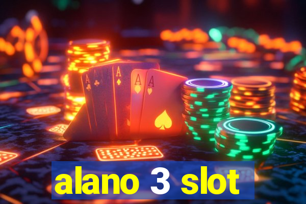 alano 3 slot