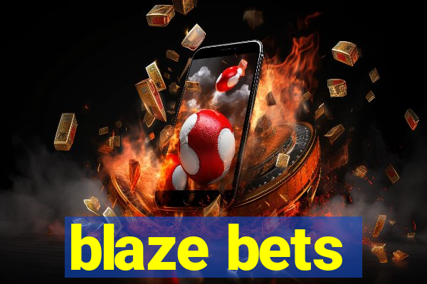 blaze bets