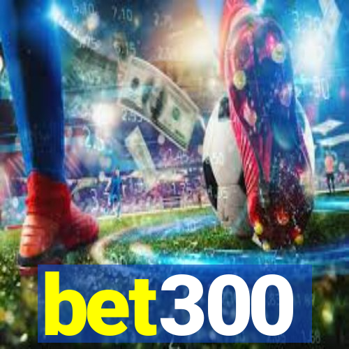 bet300