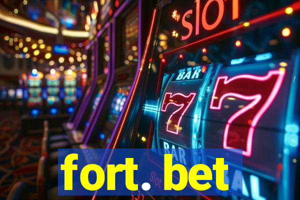 fort. bet