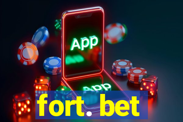 fort. bet