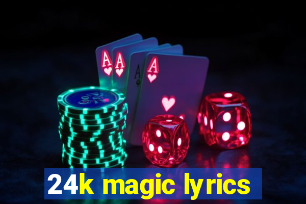 24k magic lyrics