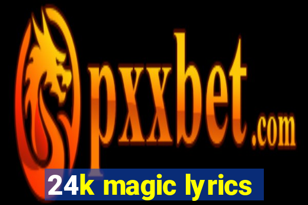 24k magic lyrics