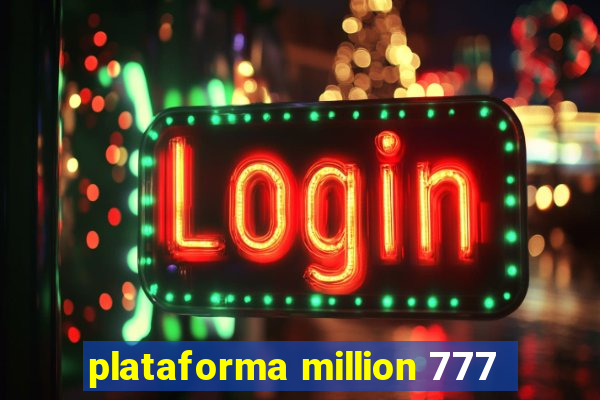 plataforma million 777