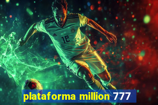 plataforma million 777