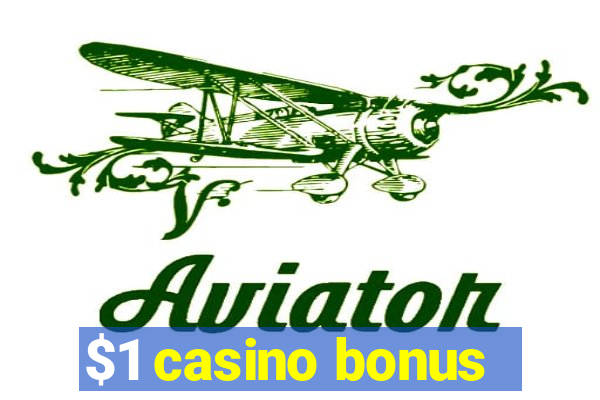 $1 casino bonus