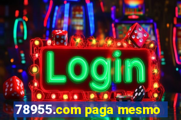 78955.com paga mesmo