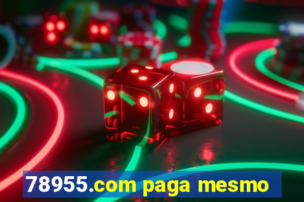 78955.com paga mesmo