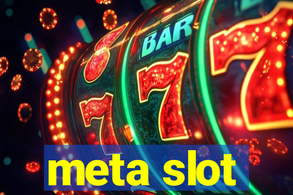 meta slot