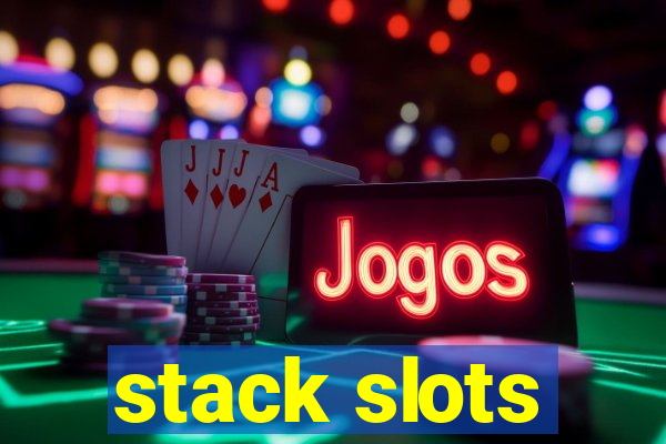 stack slots