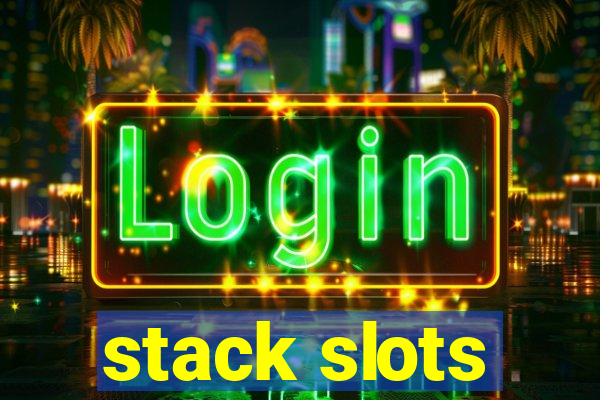 stack slots