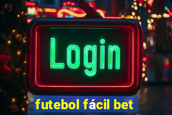 futebol fácil bet