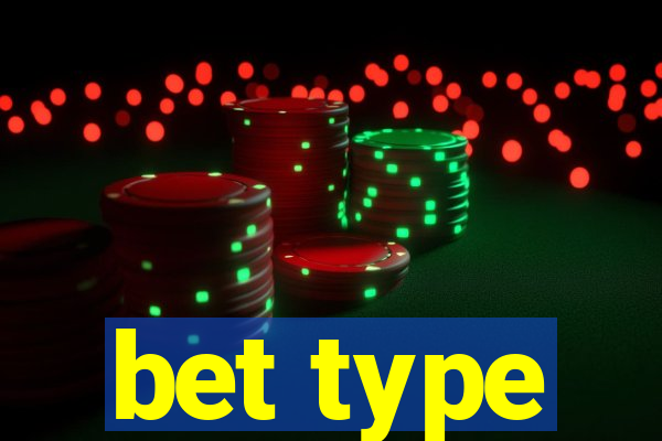 bet type