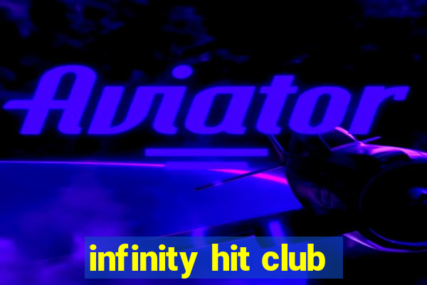 infinity hit club