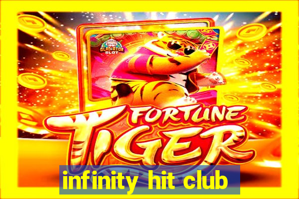 infinity hit club