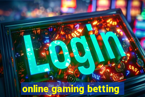 online gaming betting