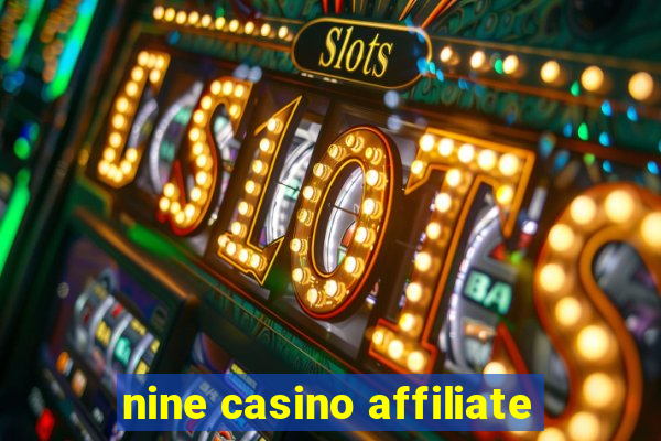 nine casino affiliate