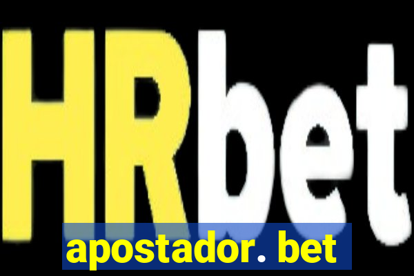 apostador. bet