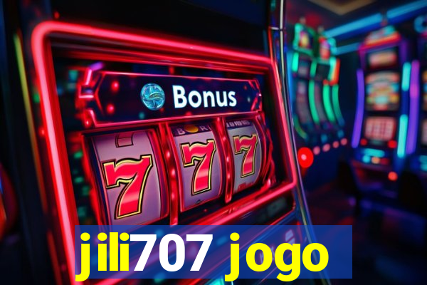 jili707 jogo