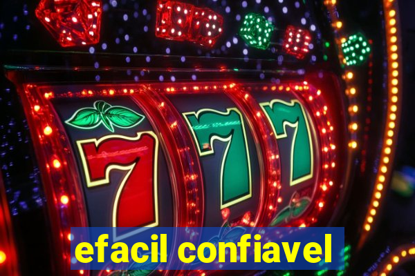 efacil confiavel