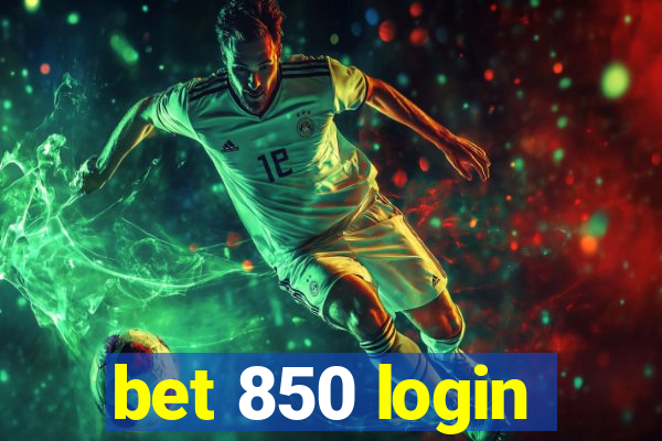 bet 850 login