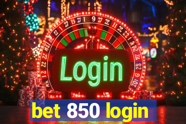 bet 850 login