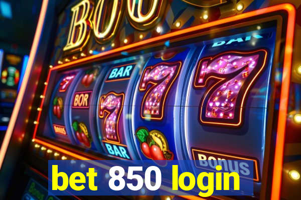 bet 850 login