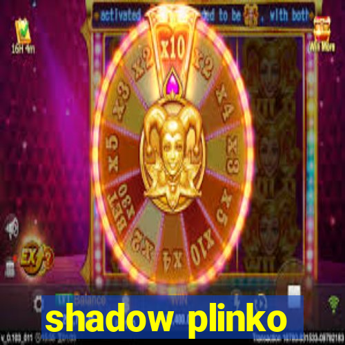 shadow plinko