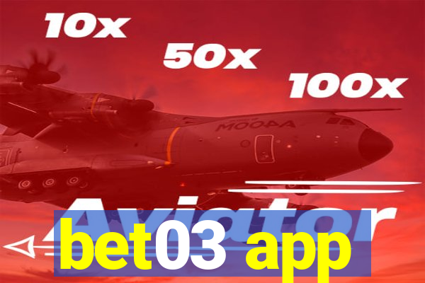 bet03 app