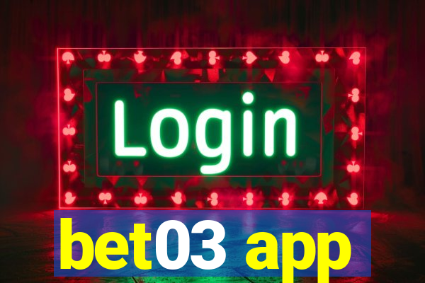 bet03 app