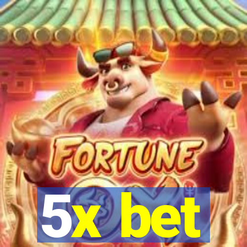 5x bet