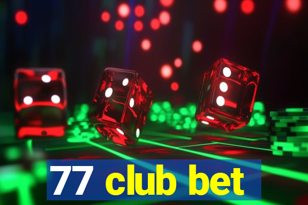 77 club bet