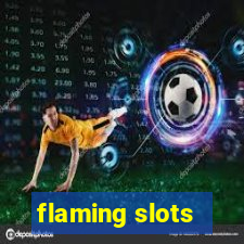 flaming slots